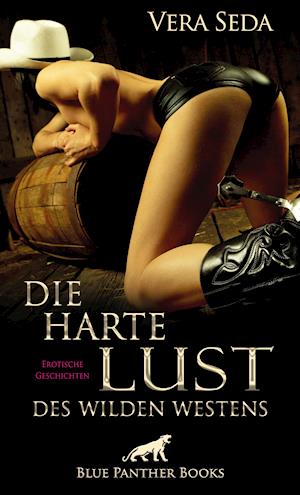 Die harte Lust des wilden Westens - Seda - Książki -  - 9783750700840 - 