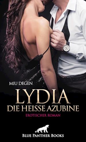 Cover for Miu Degen · Lydia, die heiße Azubine | Erotischer Roman (Bok) (2024)