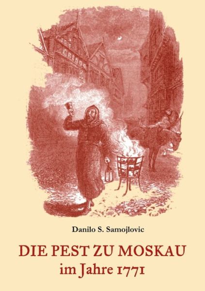 Cover for Danilo Samojlovic · Die Pest zu Moskau im Jahre 1771 (Paperback Book) (2020)