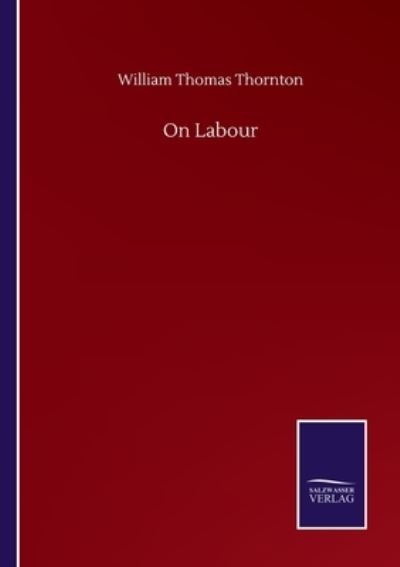 Cover for William Thomas Thornton · On Labour (Paperback Book) (2020)