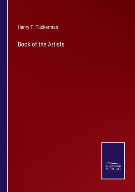 Cover for Henry T. Tuckerman · Book of the Artists (Paperback Book) (2022)