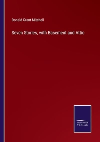 Cover for Donald Grant Mitchell · Seven Stories, with Basement and Attic (Pocketbok) (2022)