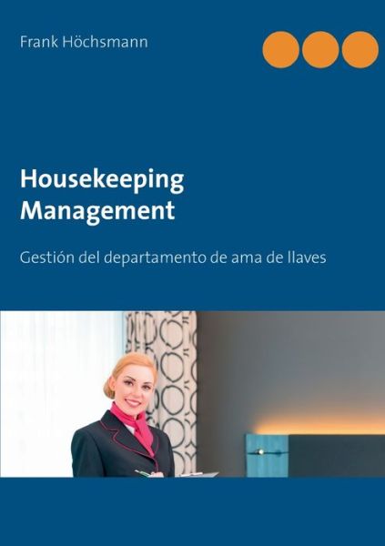 Cover for Frank Hoechsmann · Housekeeping Management: Gestion del departamento de ama de llaves y limpieza (Paperback Book) (2020)