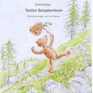Cover for Ernst Kobau · Teddys Bergabenteuer (Hardcover Book) (2021)