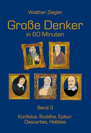 Cover for Walther Ziegler · Große Denker in 60 Minuten - Band 3 (Hardcover Book) (2022)