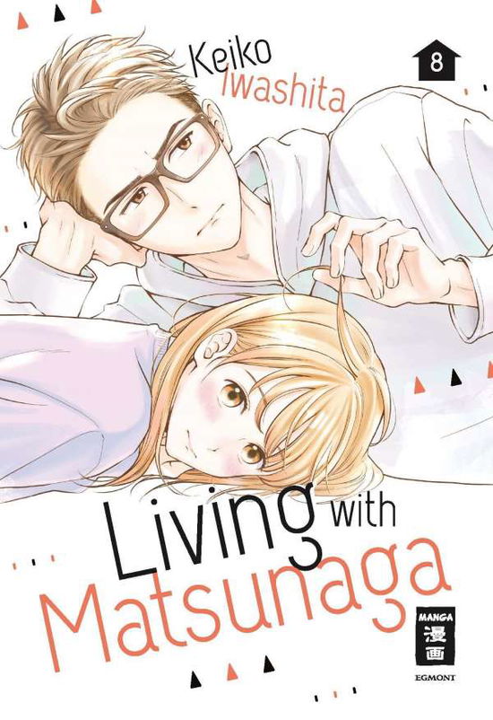 Cover for Keiko Iwashita · Living with Matsunaga 08 (Paperback Book) (2021)