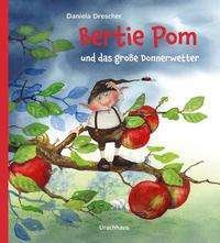 Cover for Daniela Drescher · Bertie Pom und das große Donnerwetter (Hardcover Book) (2021)