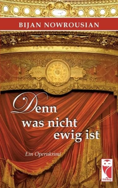 Cover for Bijan Nowrousian · Denn was nicht ewig ist (Paperback Book) (2022)
