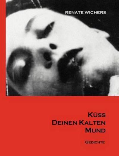Cover for Renate Wichers · Kuss Deinen kalten Mund (Paperback Book) [German edition] (2000)