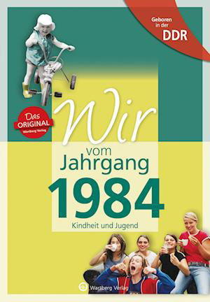 Geboren in der DDR - Wir vom Jahrgang 1984 - Kindheit und Jugend - Lilli Pätow - Books - Wartberg - 9783831331840 - November 6, 2023