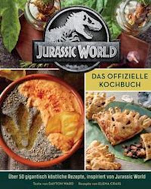 Cover for Dayron Ward · Jurassic World: Das offizielle Kochbuch (Book) (2022)