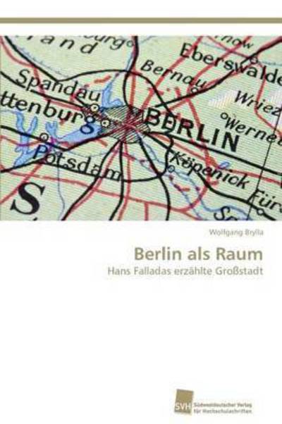 Cover for Brylla Wolfgang · Berlin Als Raum (Paperback Book) (2013)