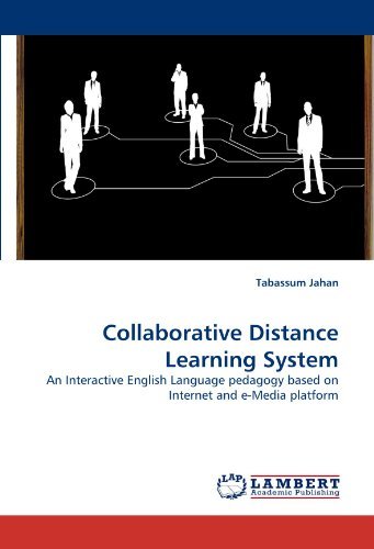 Cover for Tabassum Jahan · Collaborative Distance Learning System: an Interactive English Language Pedagogy Based on Internet and E-media Platform (Paperback Book) (2010)