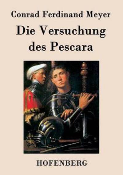 Cover for Conrad Ferdinand Meyer · Die Versuchung Des Pescara (Taschenbuch) (2015)