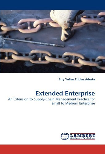 Cover for Erry Yulian Triblas Adesta · Extended Enterprise: an Extension to Supply-chain Management Practice for Small to Medium Enterprise (Paperback Book) (2010)