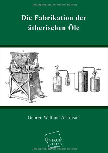 Cover for George William Askinson · Die Fabrikation Der Atherischen Ole (Paperback Book) [German edition] (2013)