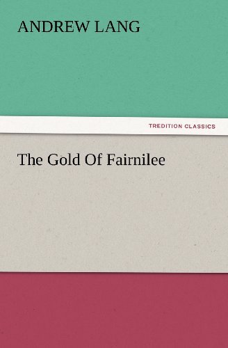 Cover for Andrew Lang · The Gold of Fairnilee (Tredition Classics) (Paperback Book) (2012)