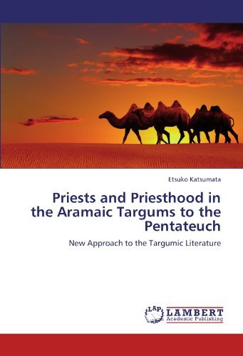 Cover for Etsuko Katsumata · Priests and Priesthood in the Aramaic Targums to the Pentateuch: New Approach to the Targumic Literature (Paperback Bog) (2011)