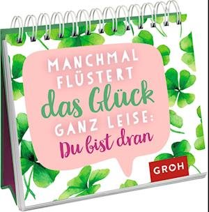 Cover for Groh Verlag · Manchmal flüstert das Glück ganz leise: Du bist dran (Taschenbuch) (2021)
