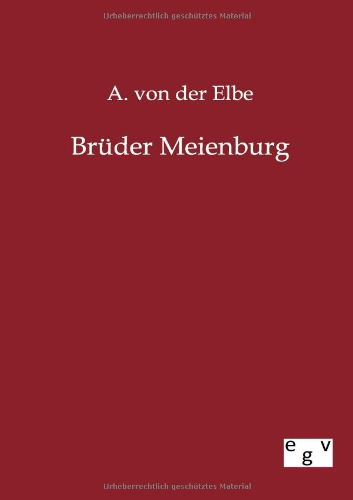 Cover for A Von Der Elbe · Bruder Meienburg (Paperback Book) [German edition] (2012)