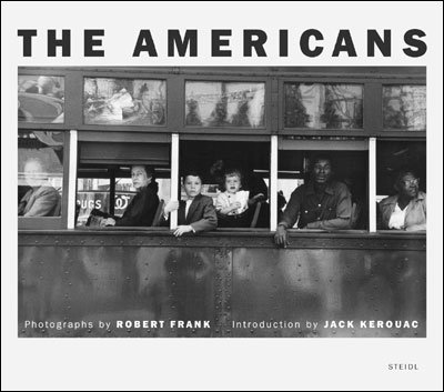 Cover for Jack Kerouac · Robert Frank: The Americans (Inbunden Bok) [50th Anniversary edition] (2008)