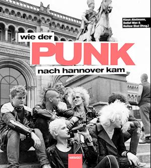 Wie der Punk nach Hannover kam - Klaus Abelmann - Books - Hirnkost - 9783949452840 - April 25, 2023