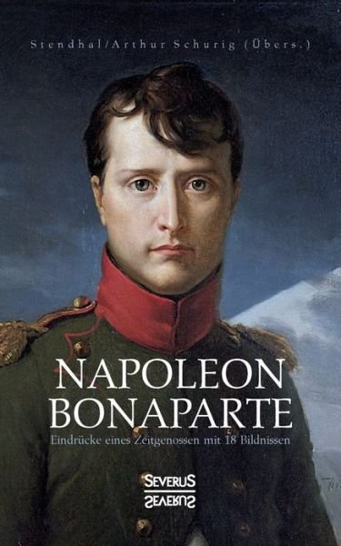 Cover for Stendhal · Napoleon Bonaparte. Eindrücke (Bog) (2021)