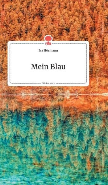 Cover for Isa Hoermann · Mein Blau. Life is a Story (Hardcover Book) (2021)