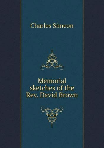 Cover for Charles Simeon · Memorial Sketches of the Rev. David Brown (Paperback Book) (2013)