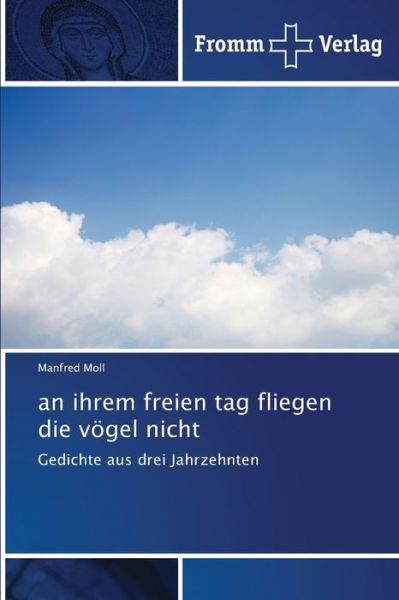 Cover for Moll · An Ihrem Freien Tag Fliegen Die Vö (Book) (2020)