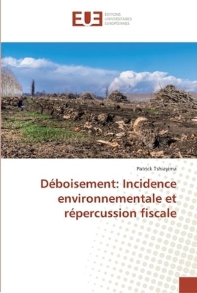 Cover for Tshiayima · Déboisement: Incidence enviro (Buch) (2018)