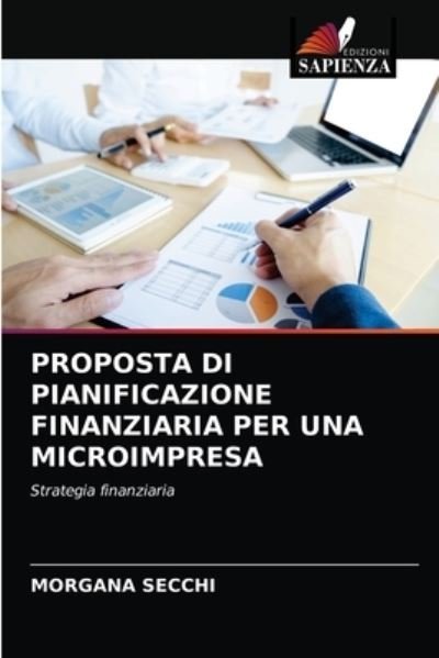 Cover for Morgana Secchi · Proposta Di Pianificazione Finanziaria Per Una Microimpresa (Taschenbuch) (2020)