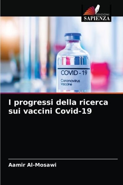 Cover for Aamir Al-Mosawi · I progressi della ricerca sui vaccini Covid-19 (Taschenbuch) (2021)