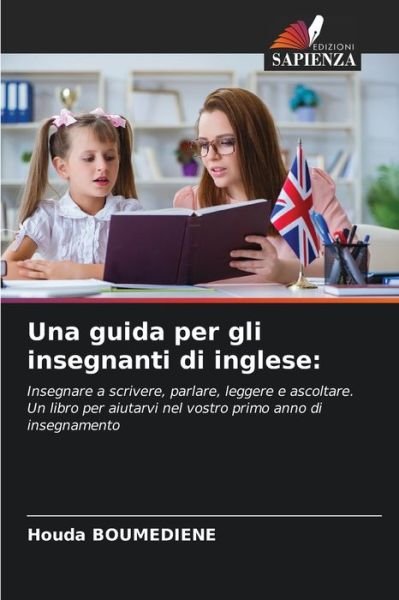 Una guida per gli insegnanti di inglese - Houda Boumediene - Bøger - Edizioni Sapienza - 9786204121840 - 30. september 2021