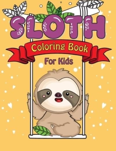 Cover for V Bates · Sloth Coloring Book for Kids (Paperback Book) (2021)