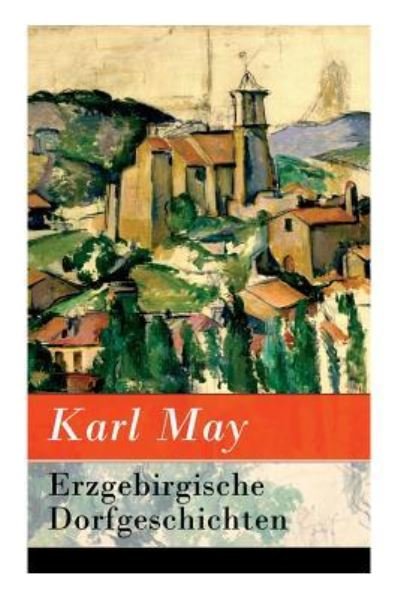 Cover for Karl May · Erzgebirgische Dorfgeschichten (Taschenbuch) (2018)