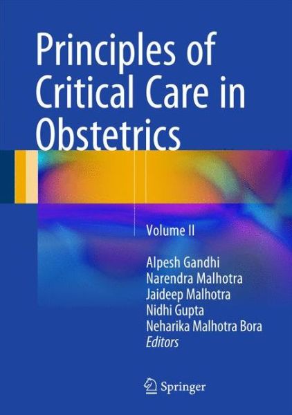 Cover for Alpesh Gandhi · Principles of Critical Care in Obstetrics: Volume II (Innbunden bok) [1st ed. 2016 edition] (2016)