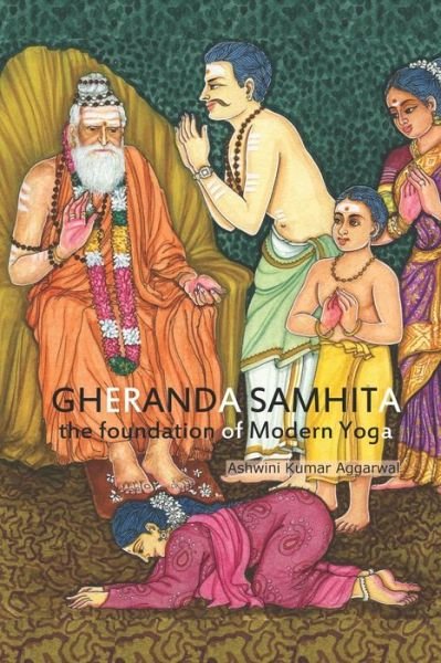 Cover for Ashwini Kumar Aggarwal · Gheranda Samhita the foundation of Modern Yoga (Paperback Bog) (2020)