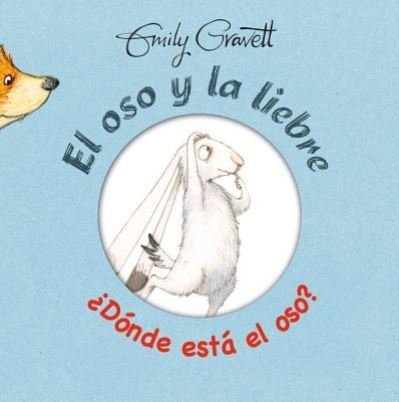 Cover for Emily Gravett · El oso y la liebre (Bog) [1.a edición. edition] (2016)