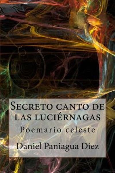 Cover for Daniel Paniagua Diez · Secreto canto de las luciernagas (Pocketbok) (2014)