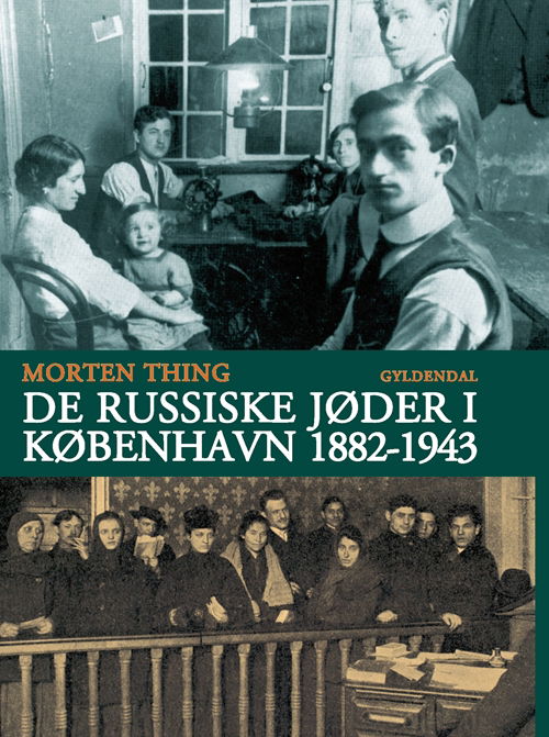 De russiske jøder i København 1882-1943 - Morten Thing - Books - Gyldendal - 9788702058840 - May 22, 2008