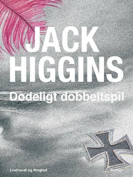 Dødeligt dobbeltspil - Jack Higgins - Boeken - Saga - 9788711830840 - 2 november 2017