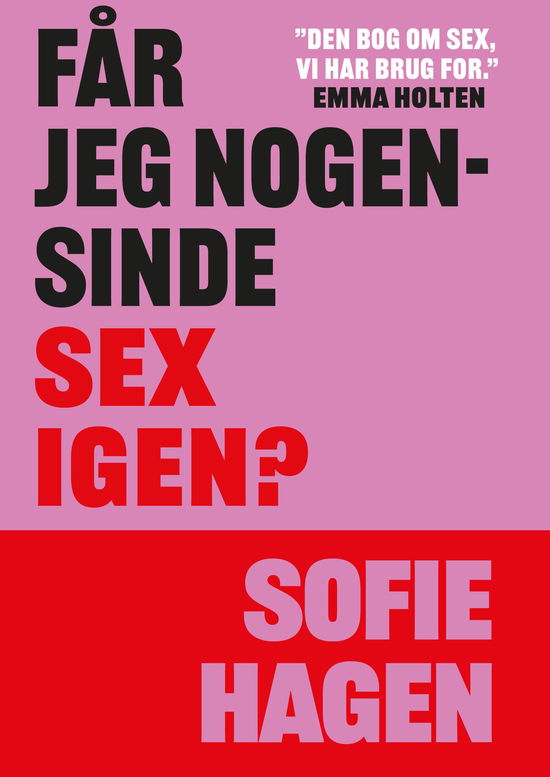 Cover for Sofie Hagen · Får jeg nogensinde sex igen? (Sewn Spine Book) [1º edição] (2025)