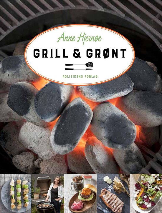 Cover for Anne Hjernøe · Grill &amp; grønt (Indbundet Bog) [1. udgave] (2016)