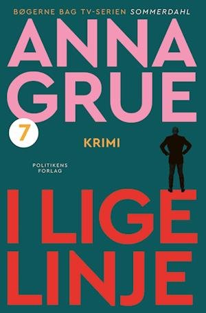 Cover for Anna Grue · Dan Sommerdahl-serien: I lige linje (Paperback Bog) [5. udgave] (2023)
