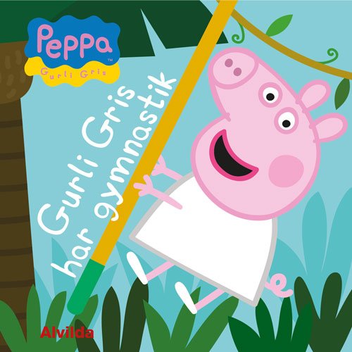 Cover for Gurli Gris: Peppa Pig - Gurli Gris har gymnastik (Kartonbuch) [1. Ausgabe] (2018)