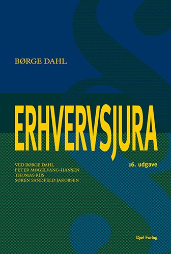 Cover for Børge Dahl, Peter Møgelvang-Hansen, Thomas Riis, Søren Sandfeld Jakobsen · Erhvervsjura (Sewn Spine Book) [16th edition] (2022)