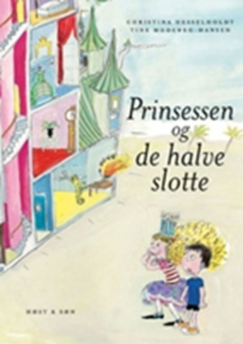 Cover for Christina Hesselholdt · Prinsessen og de halve slotte (Gebundesens Buch) [1. Ausgabe] (2006)