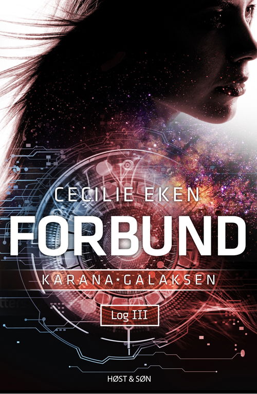 Cover for Cecilie Eken · Karanagalaksen: Karanagalaksen Log III. Forbund (Hæftet bog) [1. udgave] (2019)