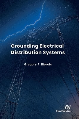 Cover for Gregory P. Bierals · Grounding Electrical Distribution Systems (Paperback Book) (2024)